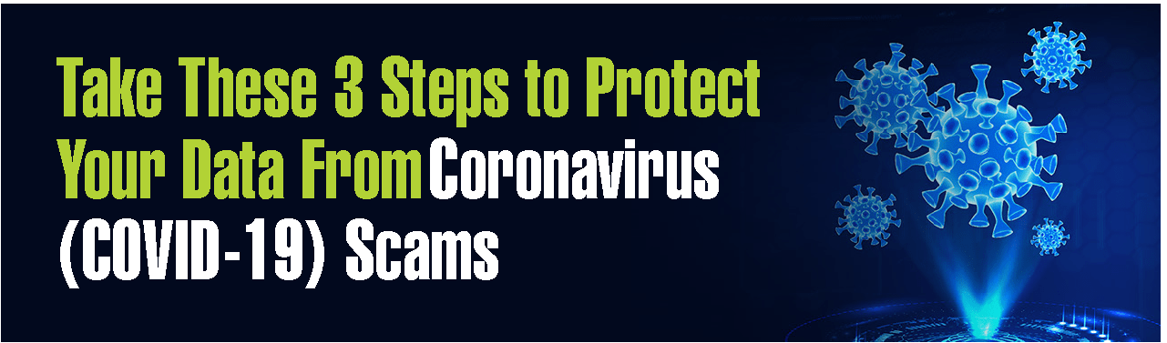 3 steps to protect your data from coronavirus